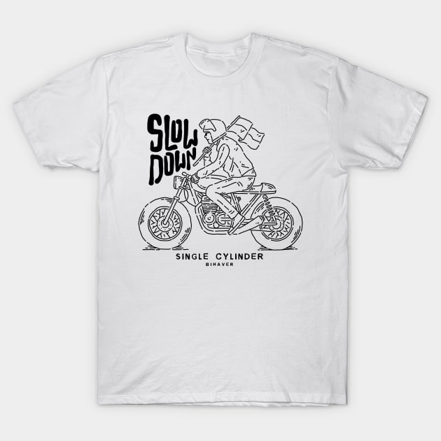 Slow Down T-Shirt by Hodrn